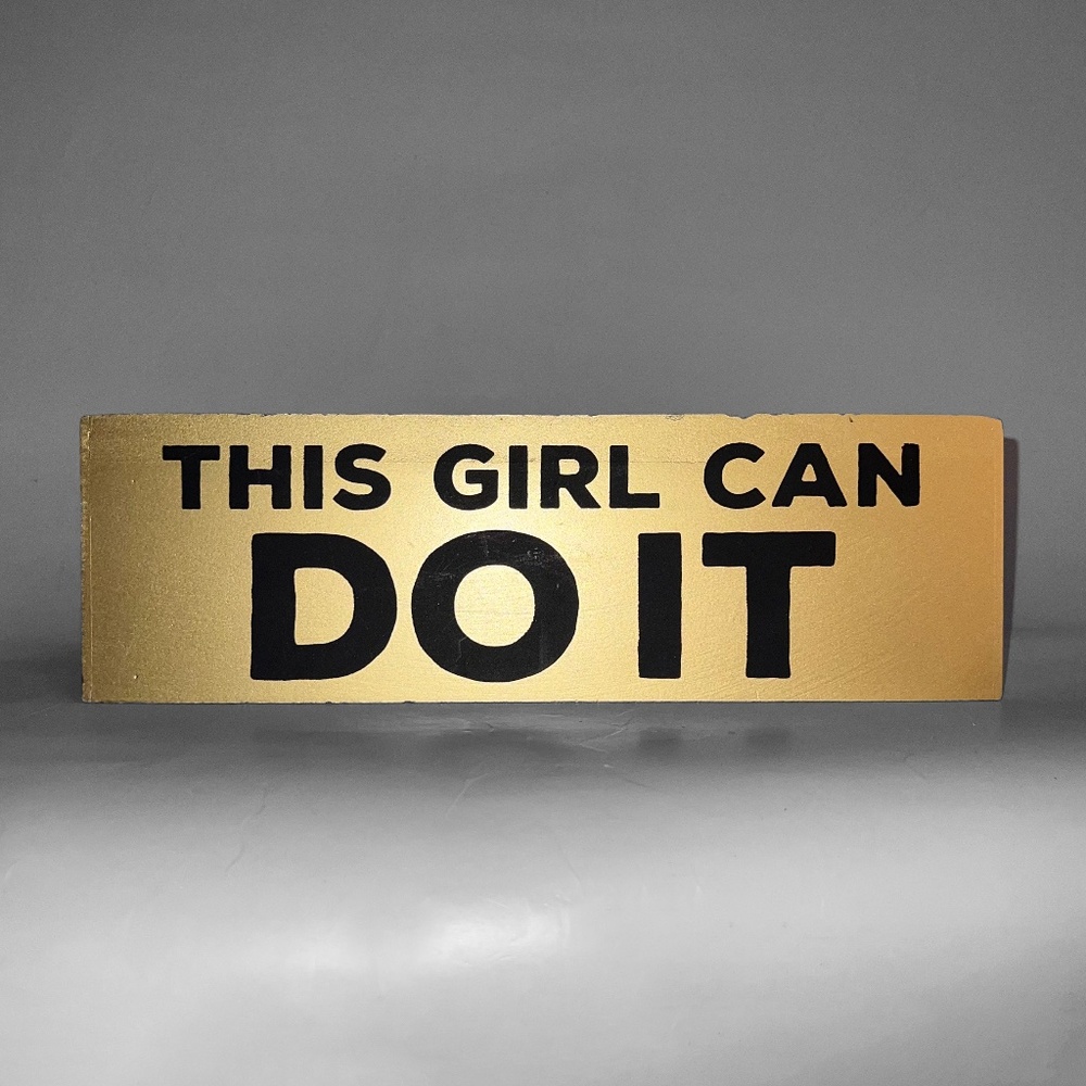 "This Girl Can Do It" Sign